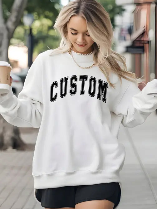 Custom Text Varsity /Graphic Sweatshirt